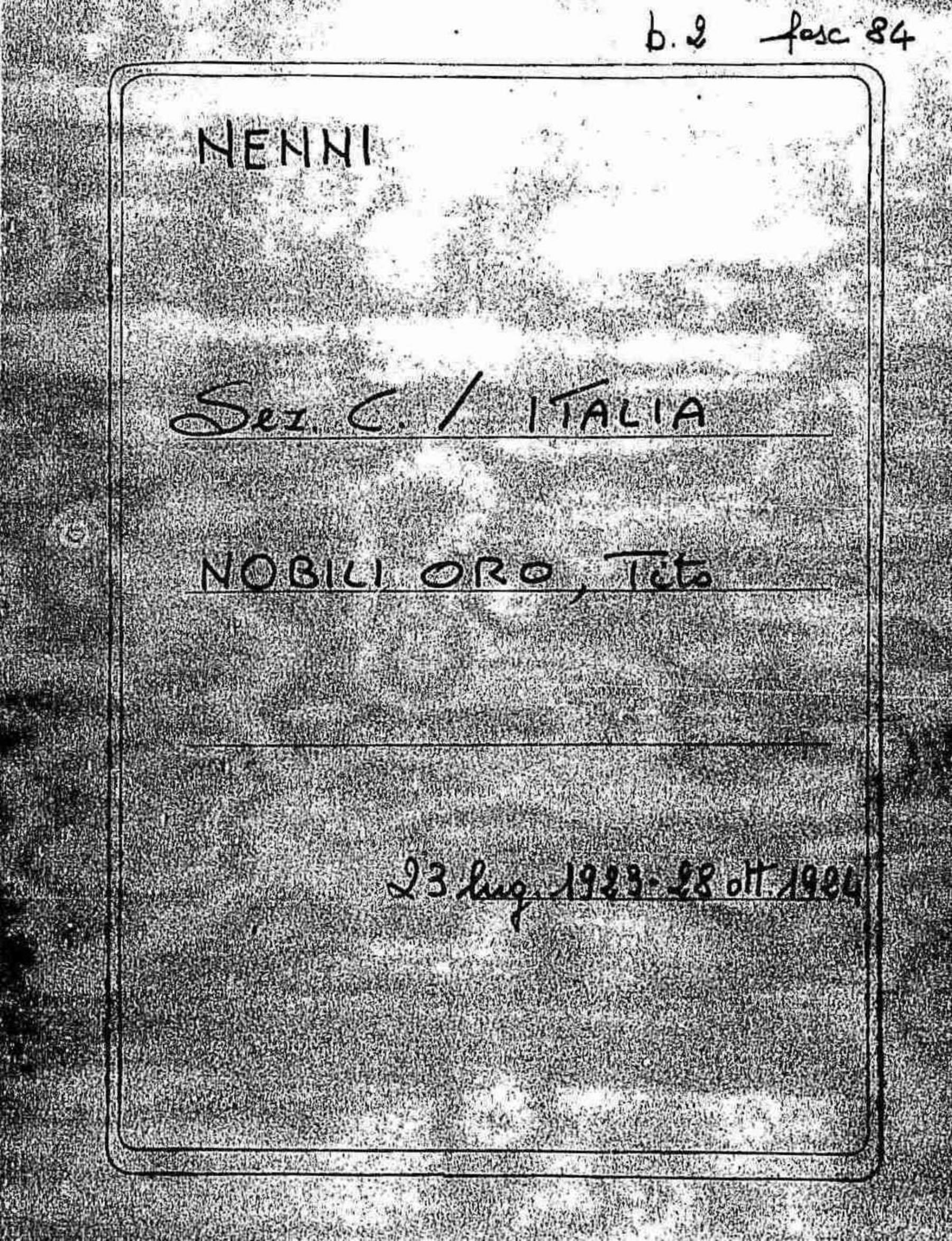 Oro Nobili Tito, 1923 lug. 23 - s.d.