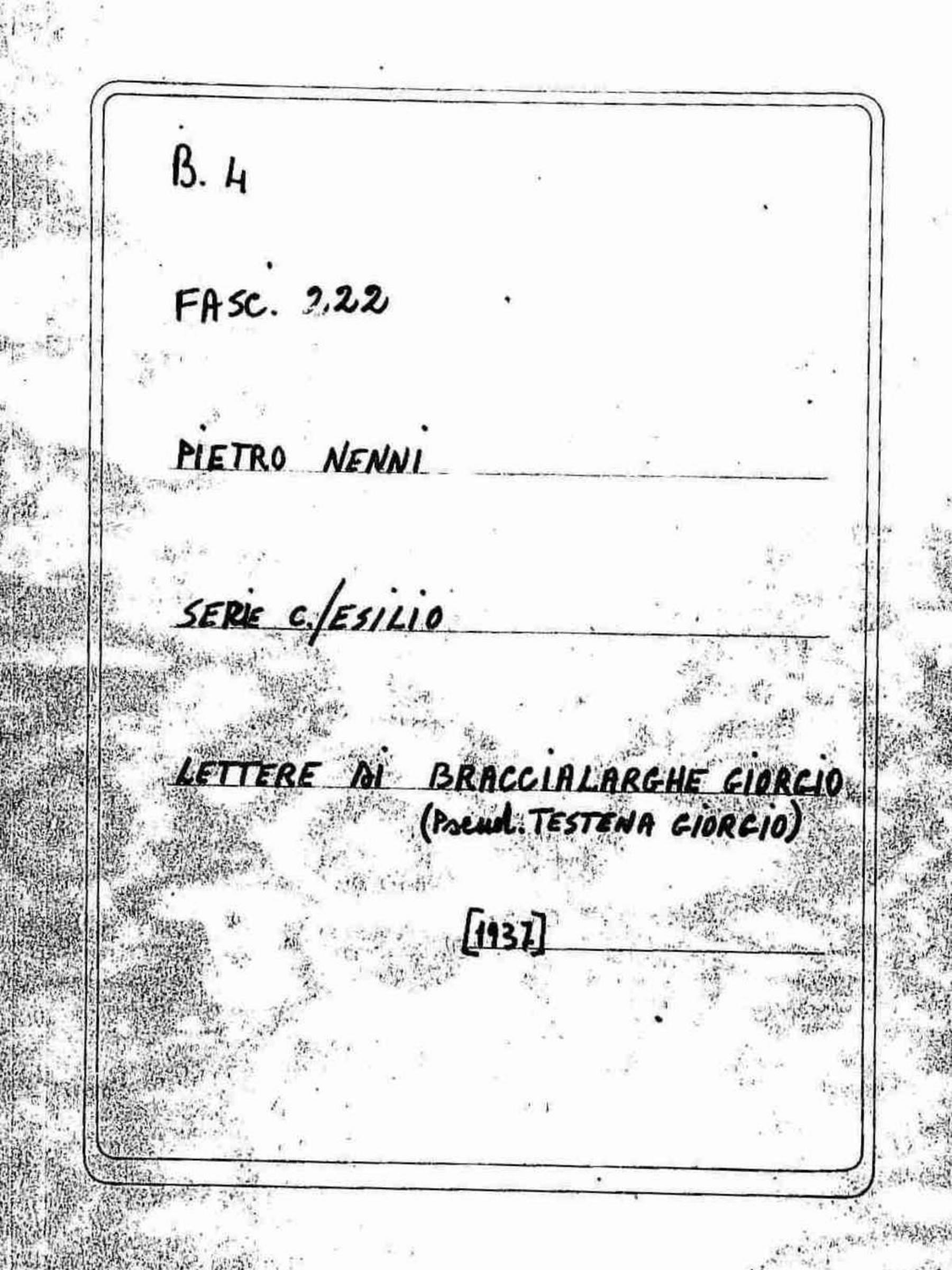 Braccialarghe Giorgio (pseudonimo Testena Giorgio), 1937 ago.