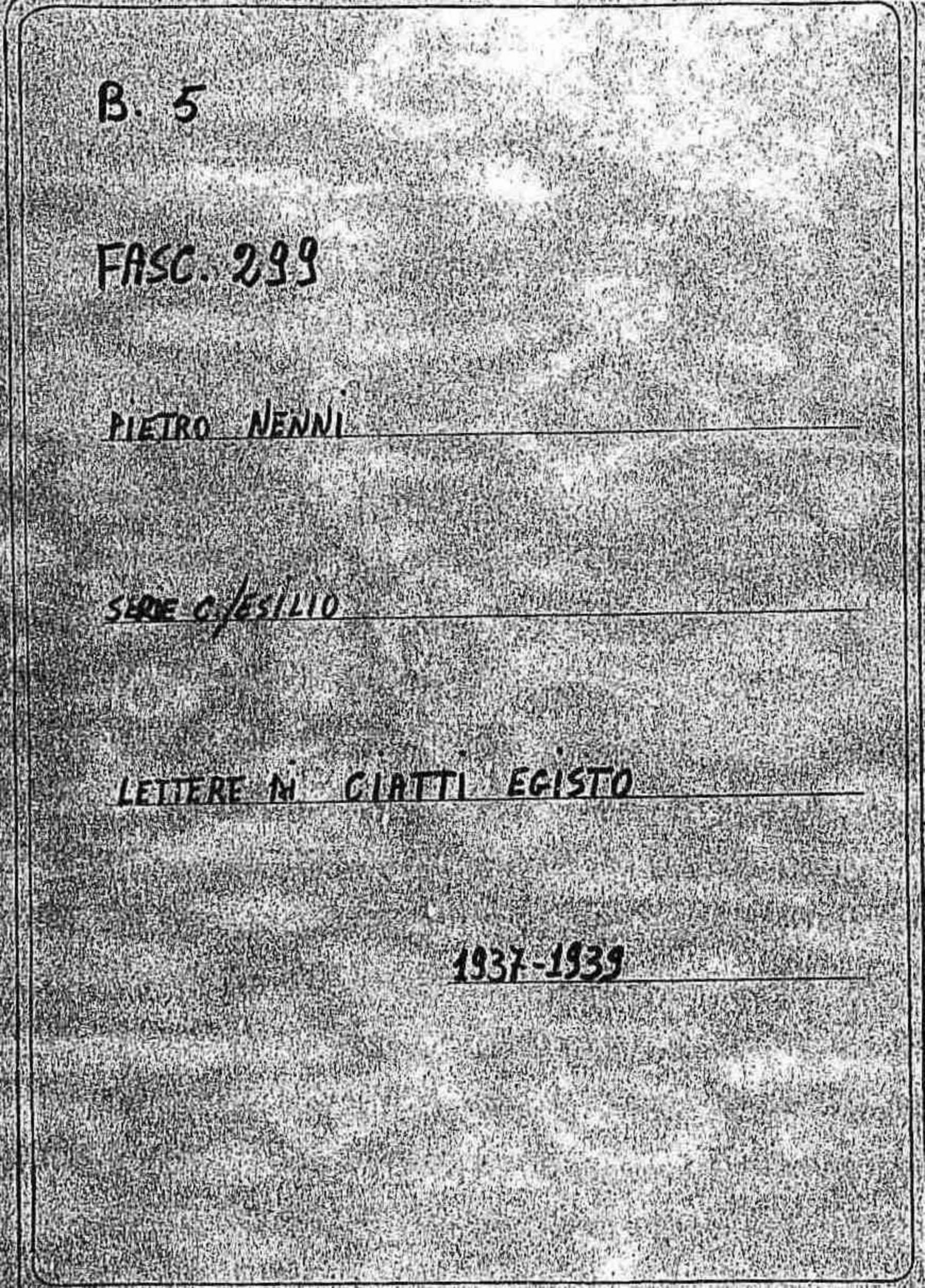 Ciatti Egisto, 1937 gen. 4 - 1939 ago. 12