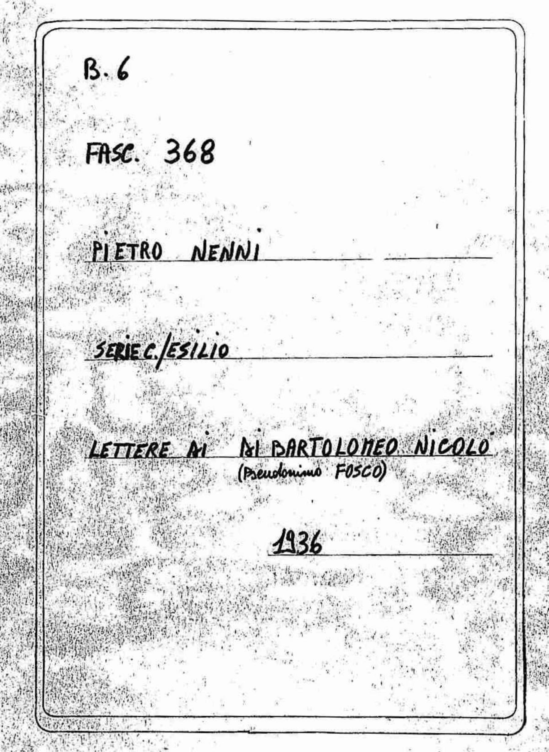 Di Bartolomeo Nicolò (pseudonimo Fosco), 1935 mar. 24 - 1936 mag. 25