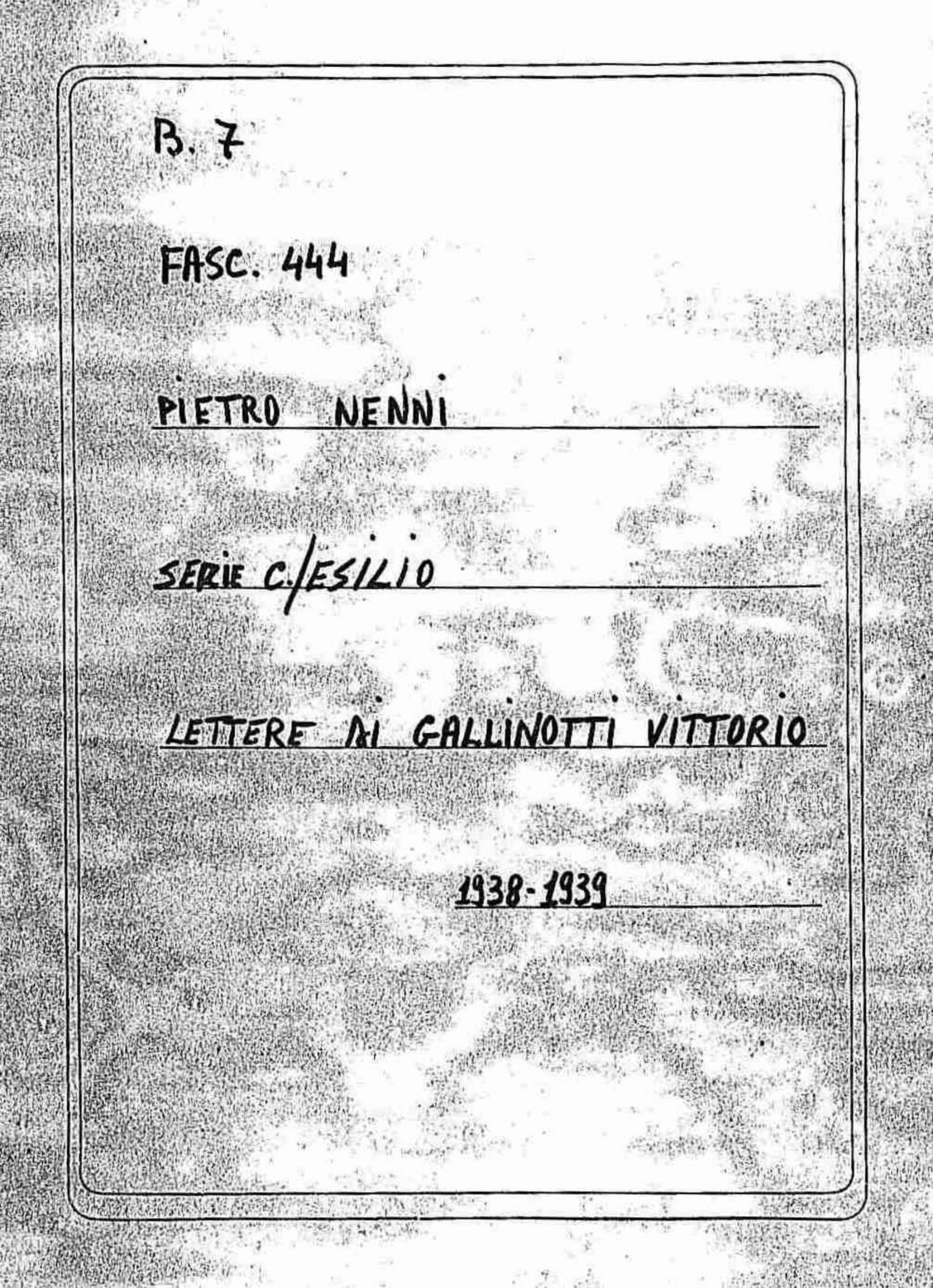 Gallinotti Vittorio, 1938 mag. 7 - 1939 gen. 15