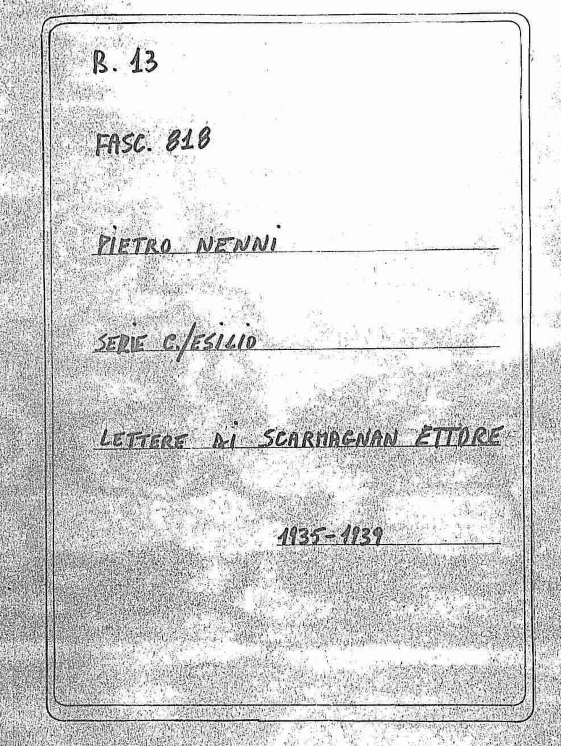 Scarmagnan Ettore, 1935 mar. 10 - 1939 giu. 2