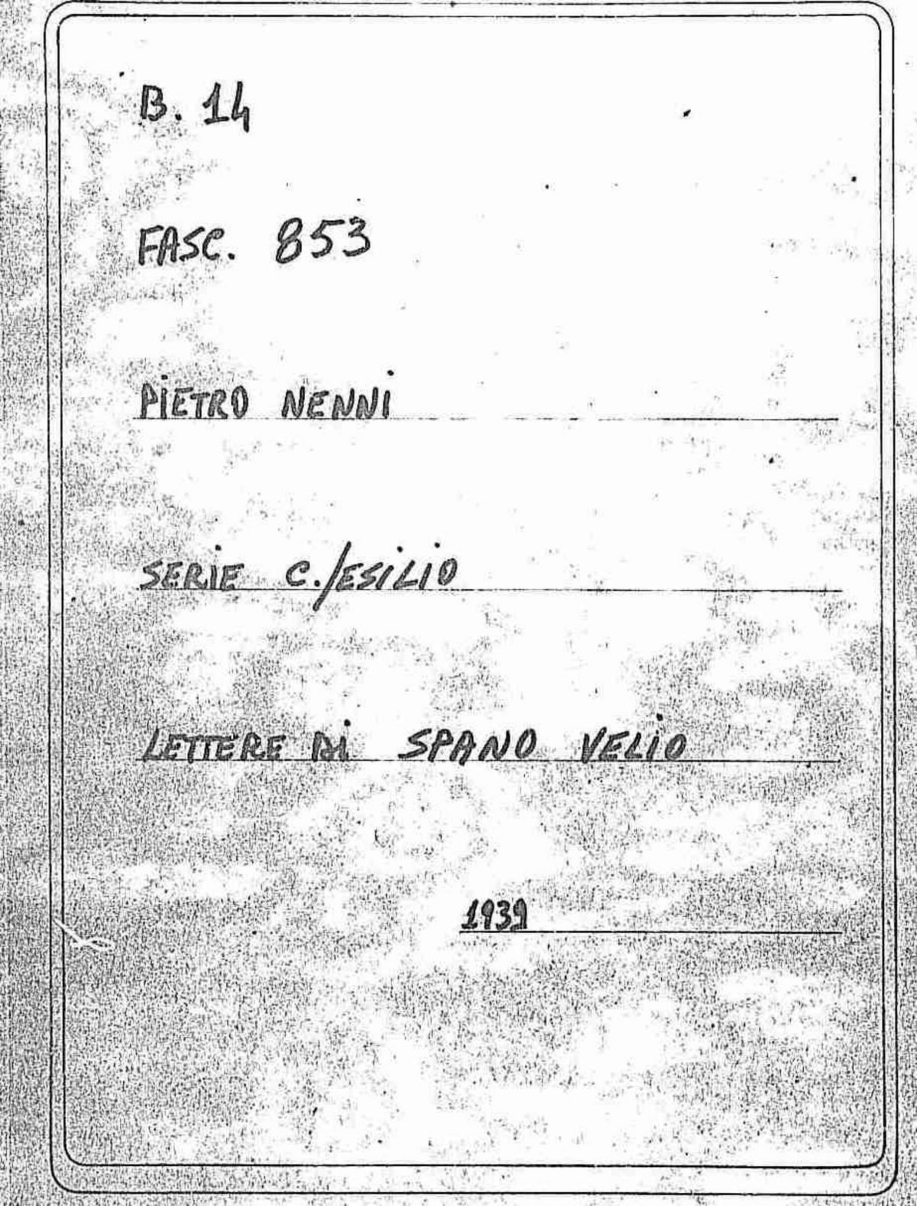 Spano Velio, 1935 mar. 24 - 1939 ago. 26