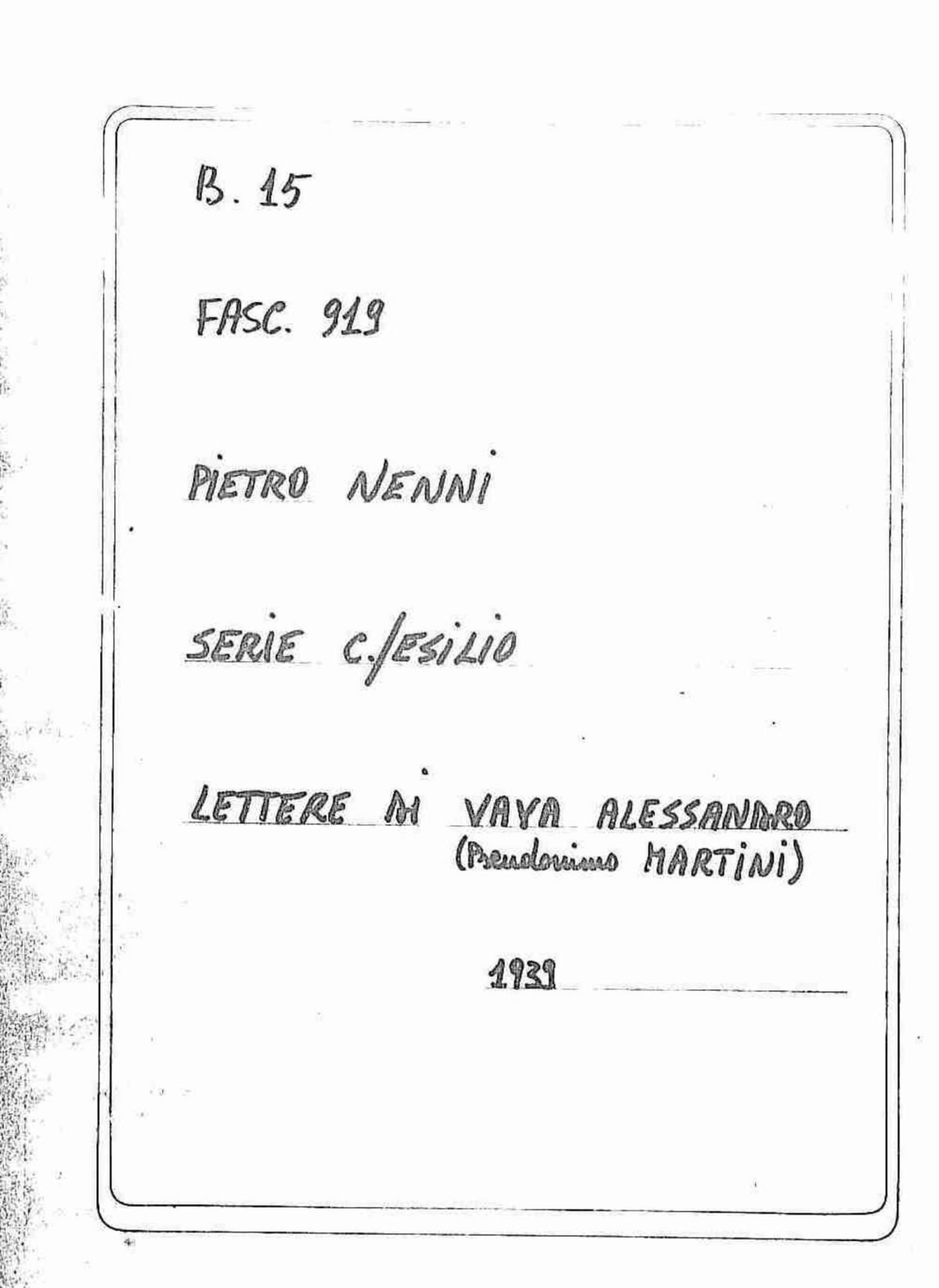 Vaya Alessandro (pseudonimo Martini), 1939 mag. 27 - giu. 14