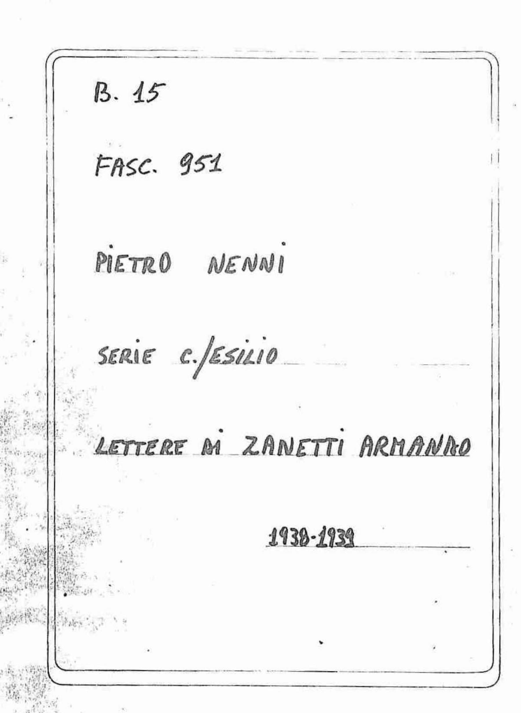 Zanetti Armando, 1938 nov. 8 - 1939 ott. 25