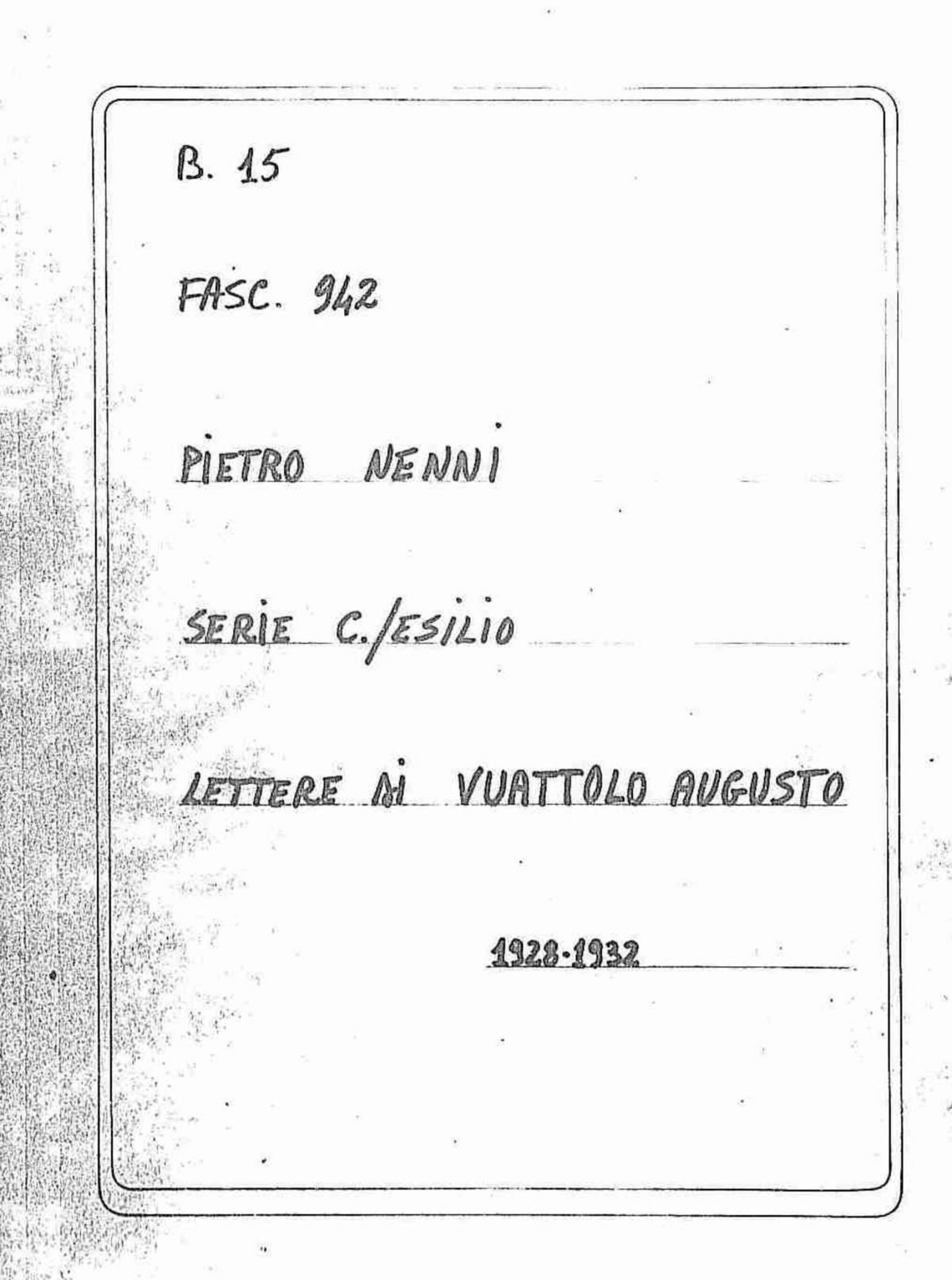 Vuattolo Augusto, 1928 mag. 14 - 1932 gen. 6