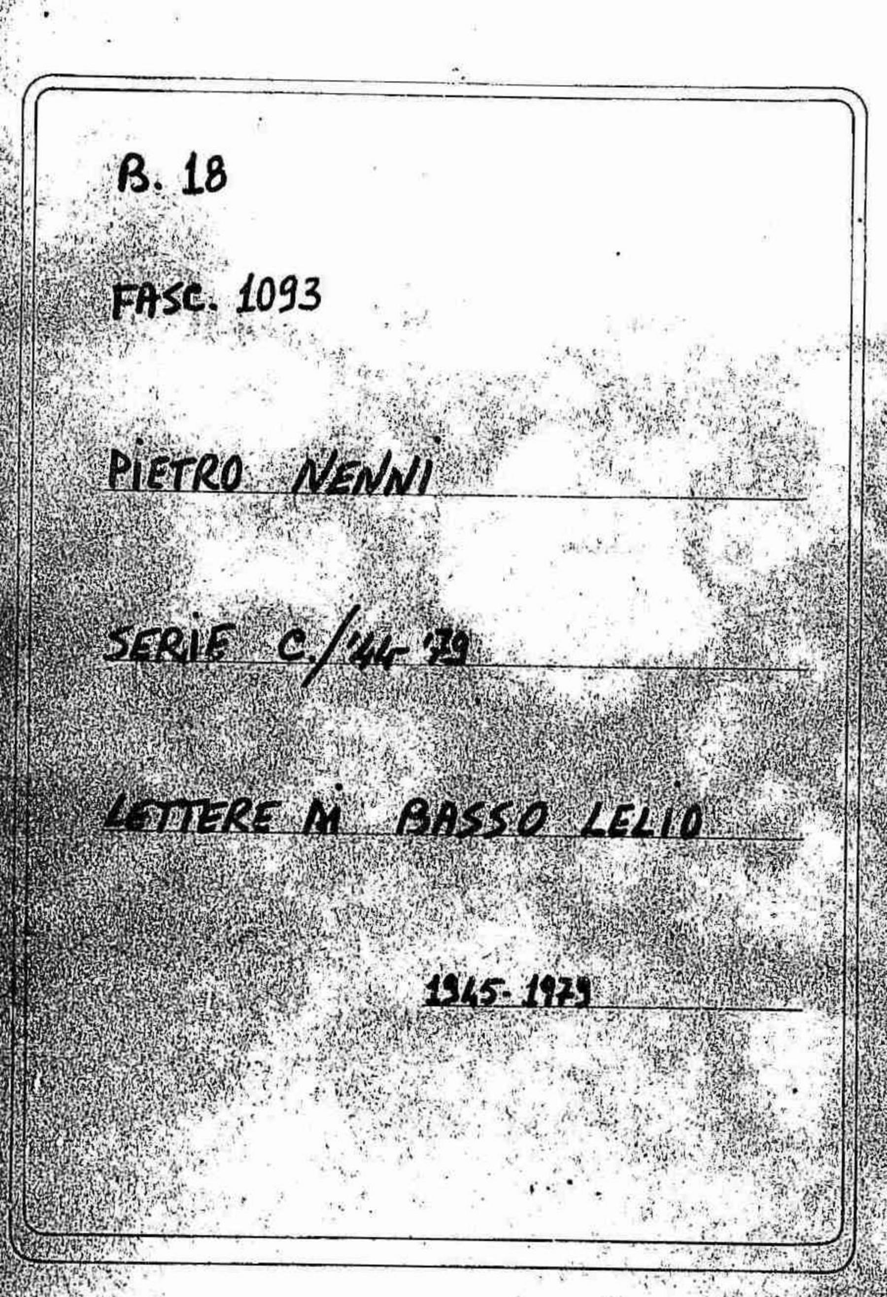 Basso Lelio, 1945 mag. 24 - 1979 dic. 9