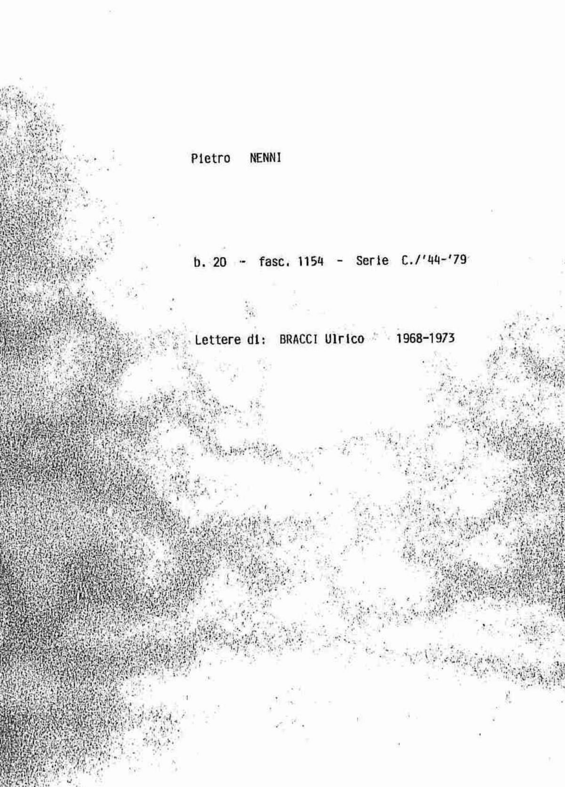 Bracci Ulrico, 1968 apr. 19 - 1973 gen.