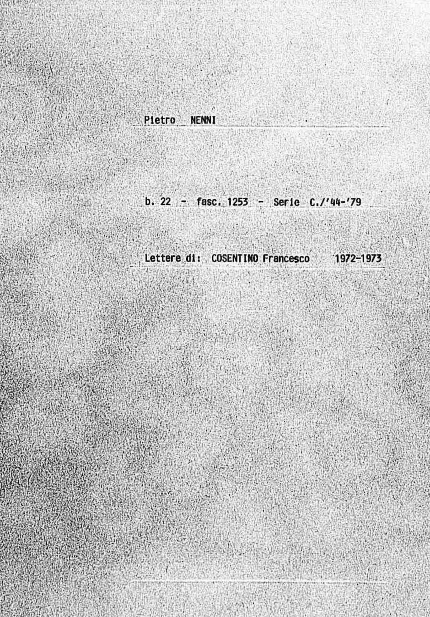 Cosentino Francesco, 1972 giu. 29 - 1973 giu. 30