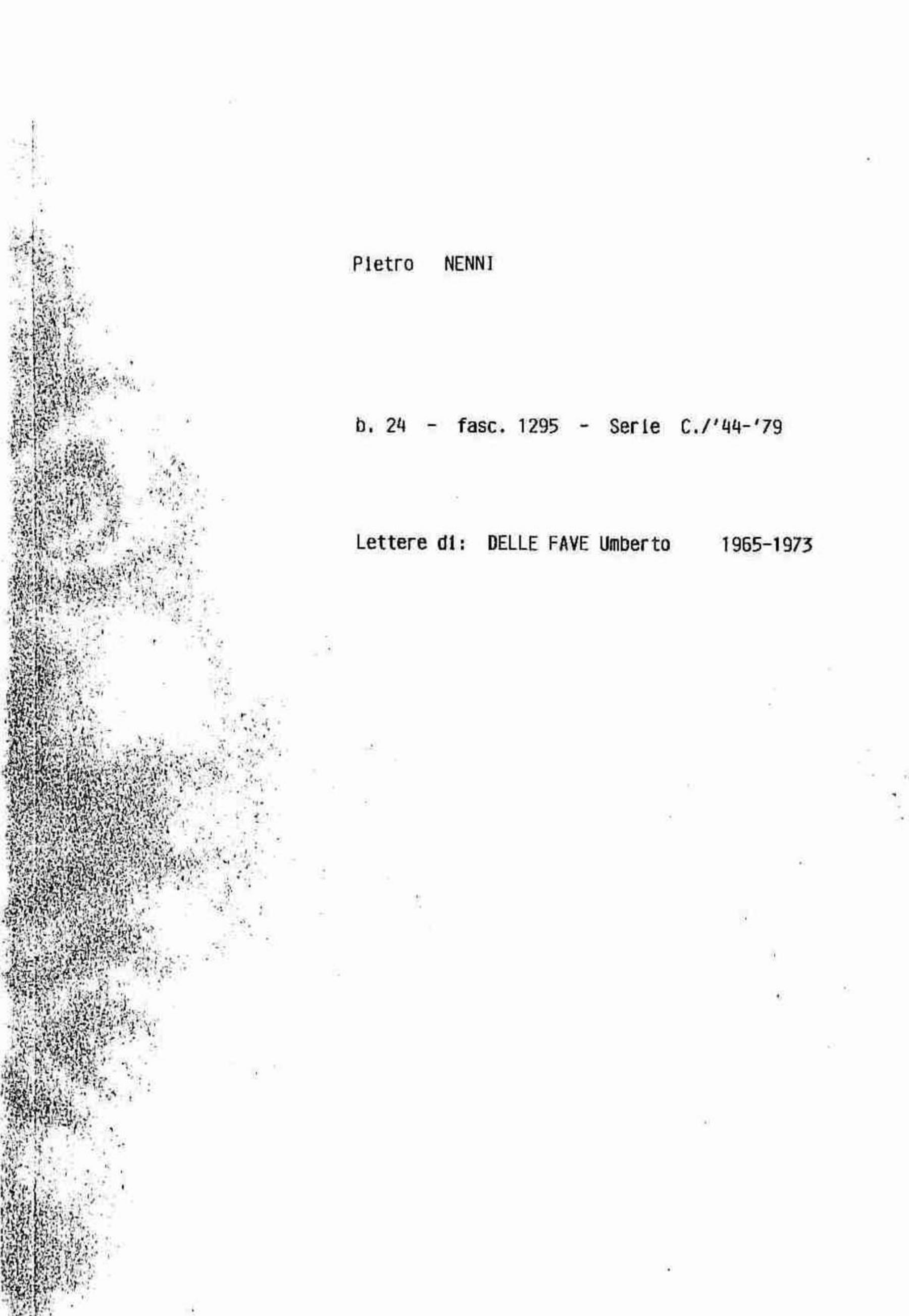Delle Fave Umberto, 1965 mag. 31 - 1973 ott. 30