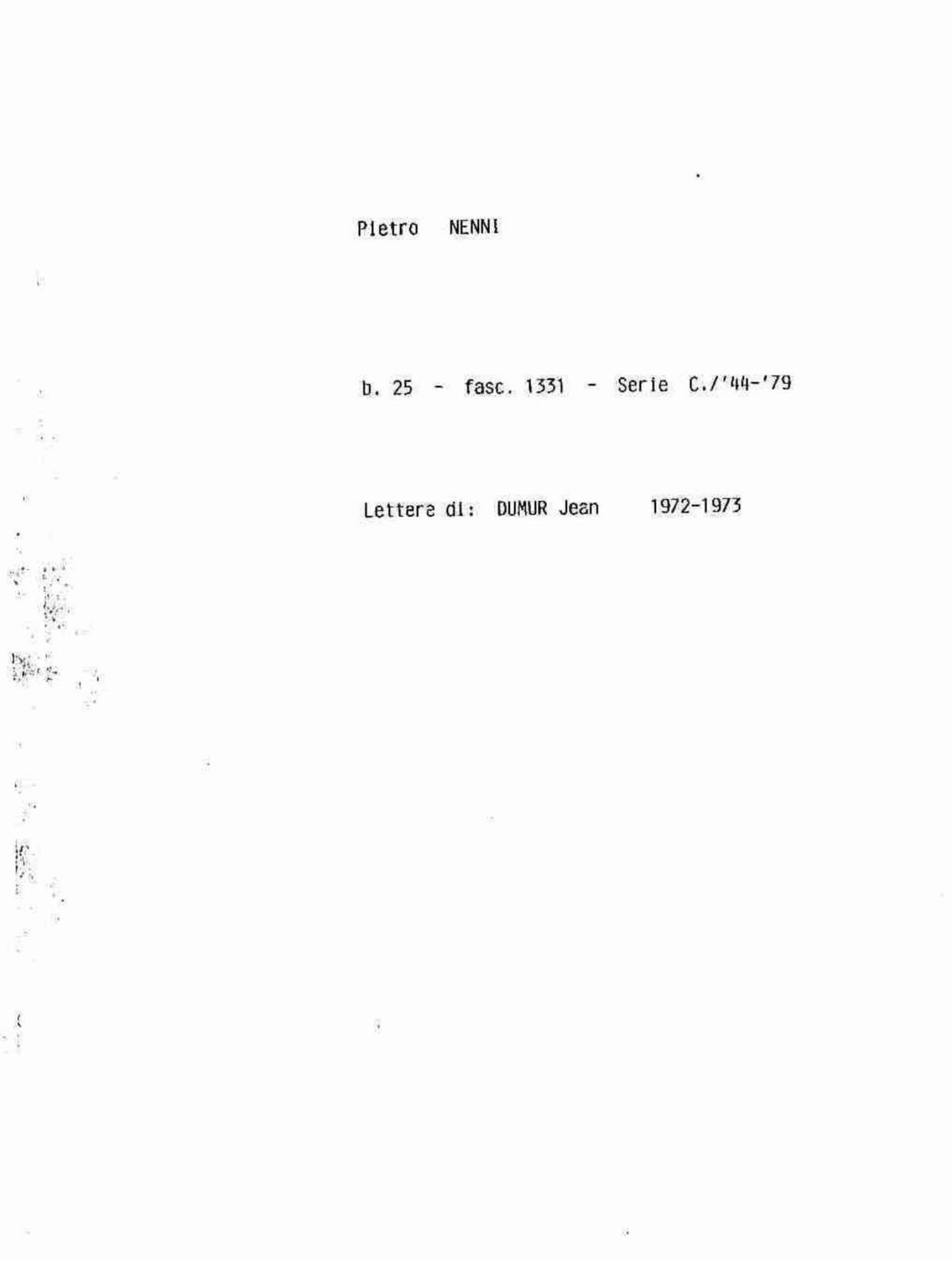 Dumur Jean, 1972 giu. 19 - 1973 apr. 4