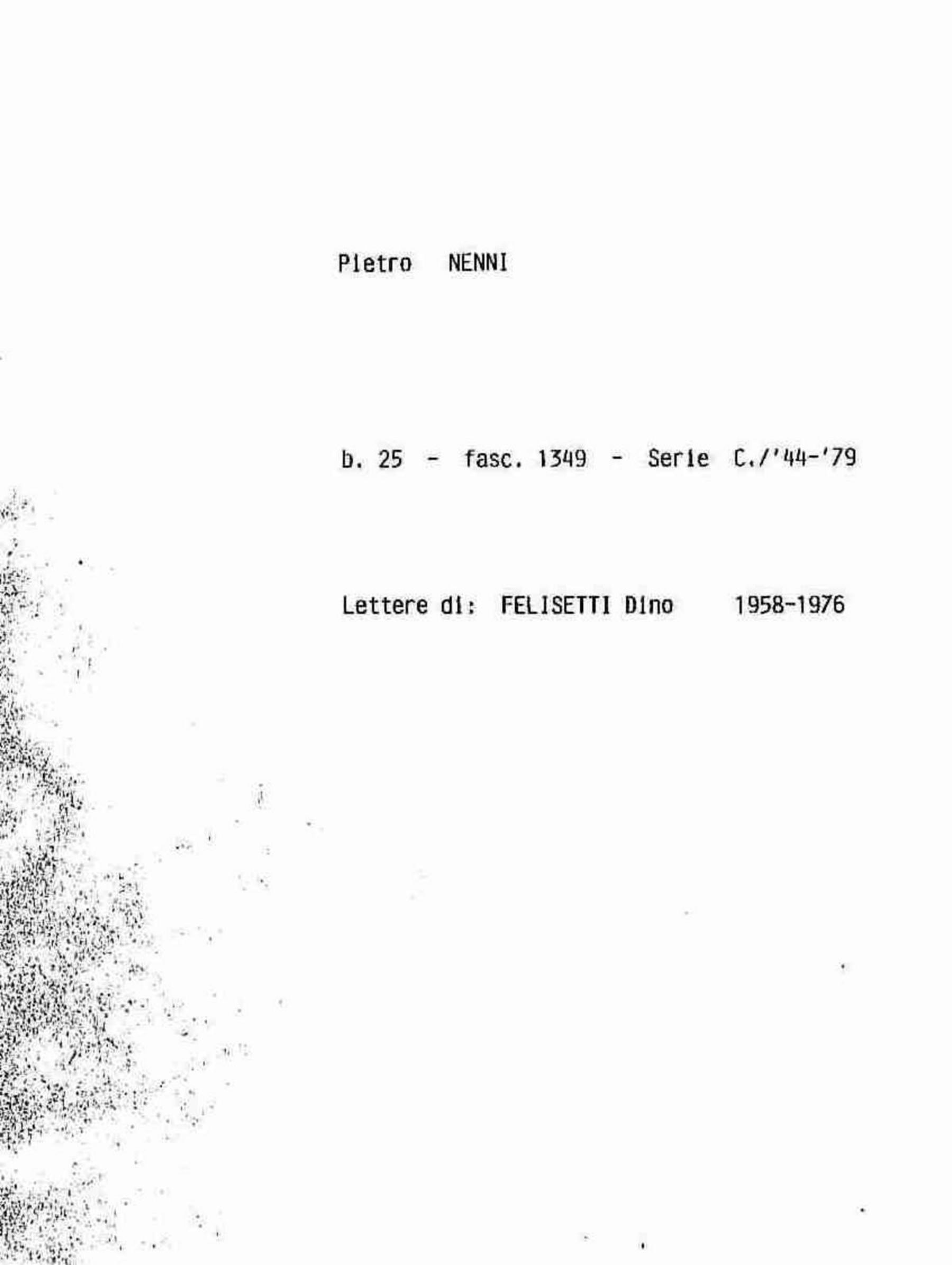 Felisetti Dino, 1958 nov. 8 - 1976 feb. 12