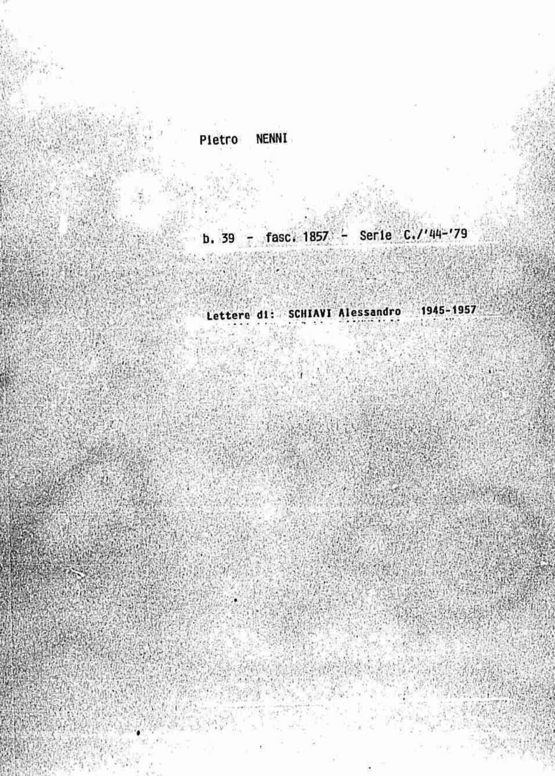 Schiavi Alessandro, 1945 mag. 27 - 1957 lug. 4