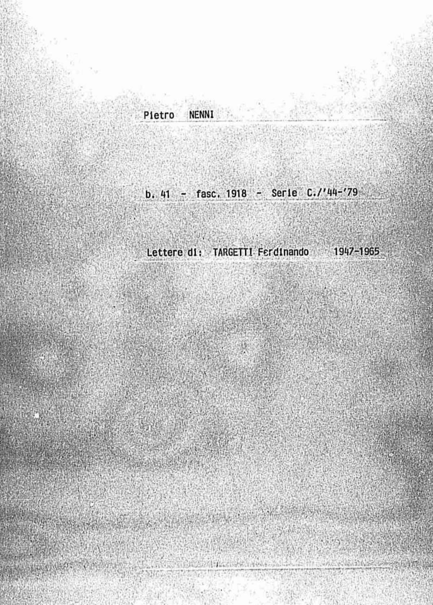Targetti Ferdinando, 1947 feb. 22 - 1965 ago. 31