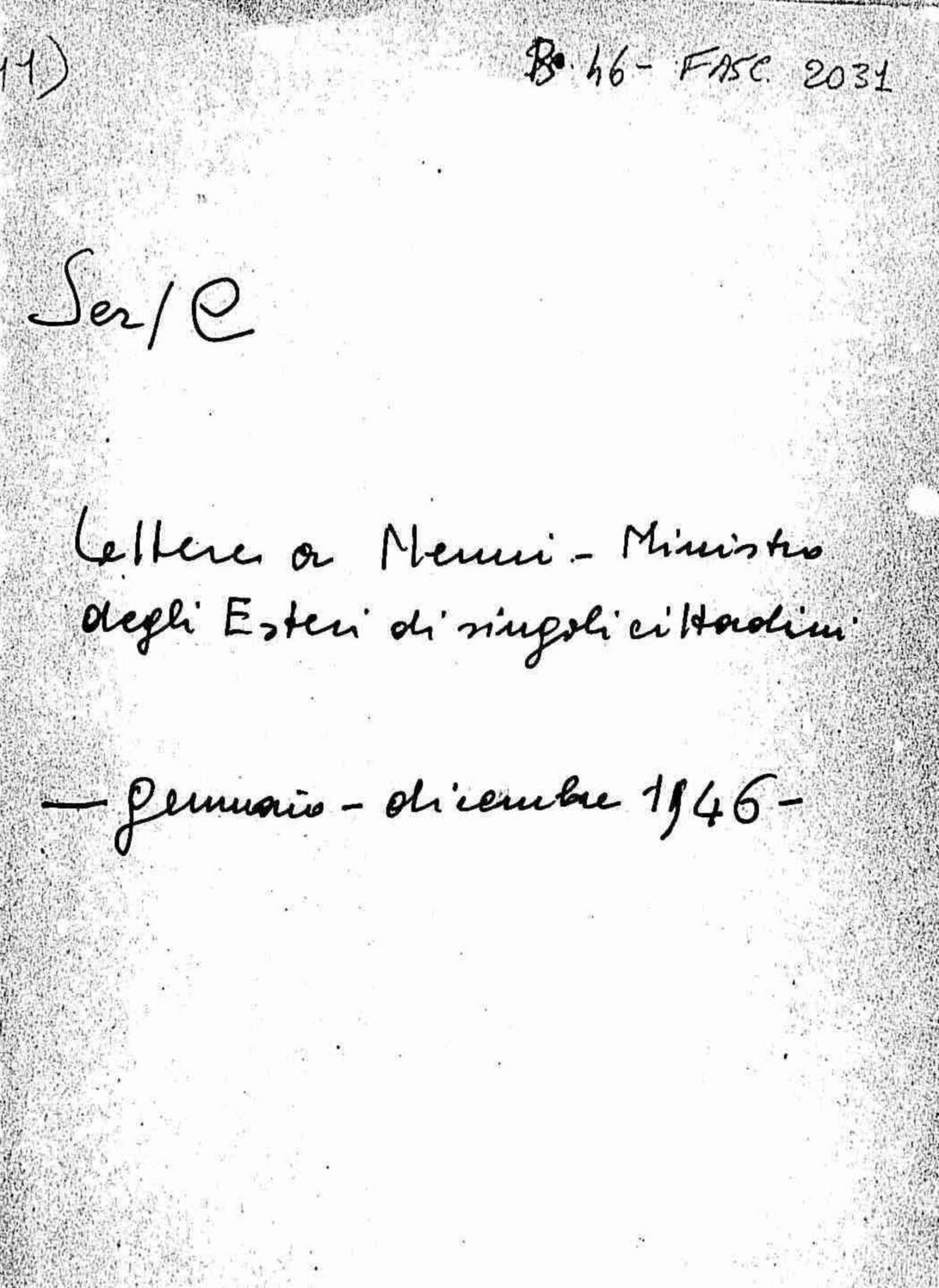 Lettere a Nenni, Ministro degli Esteri a singoli cittadini, 1946 gen. - dic.