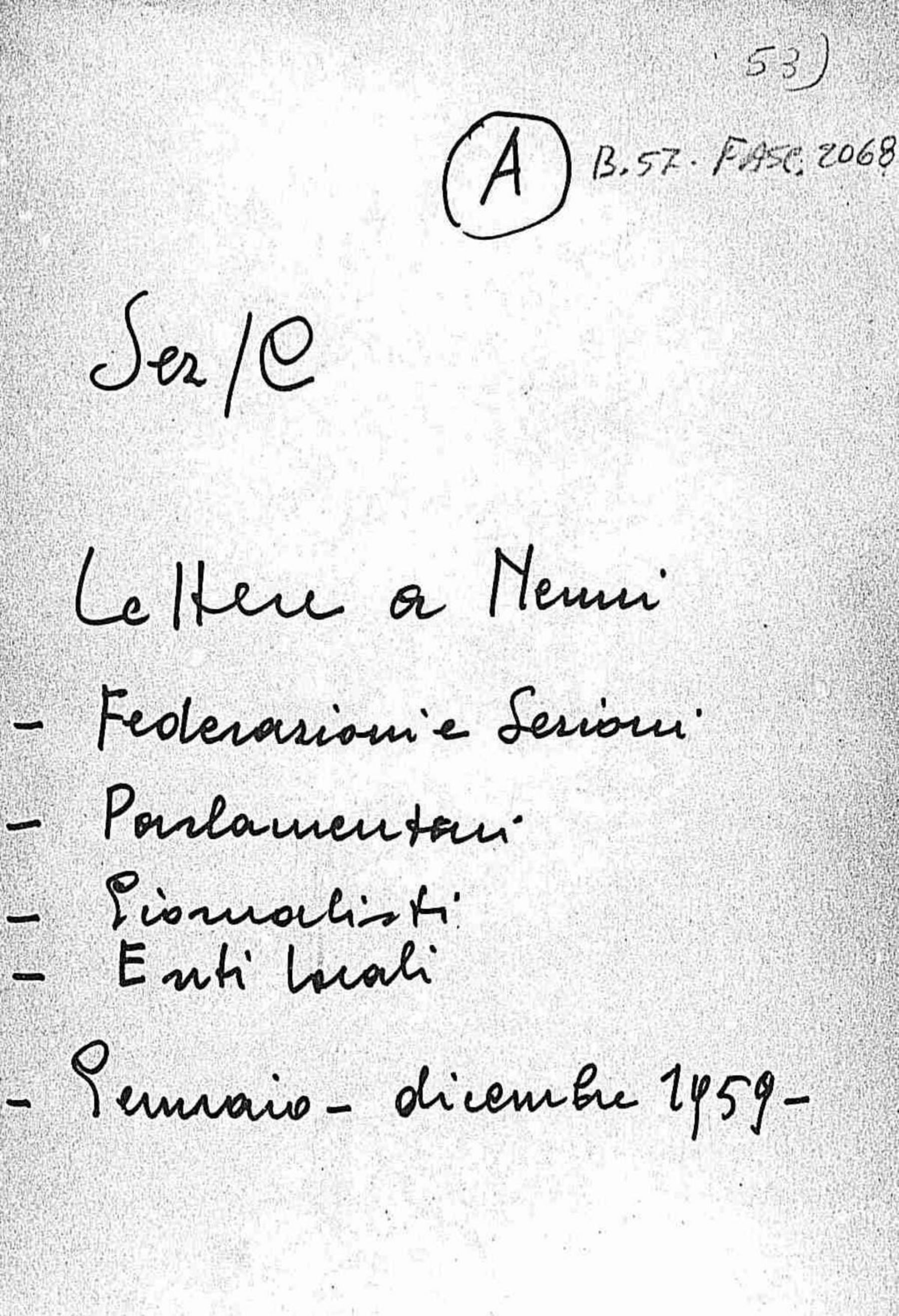 Lettere a Nenni di federazioni e sezioni, parlamentari, giornalisti, enti locali, 1959 gen. - dic.