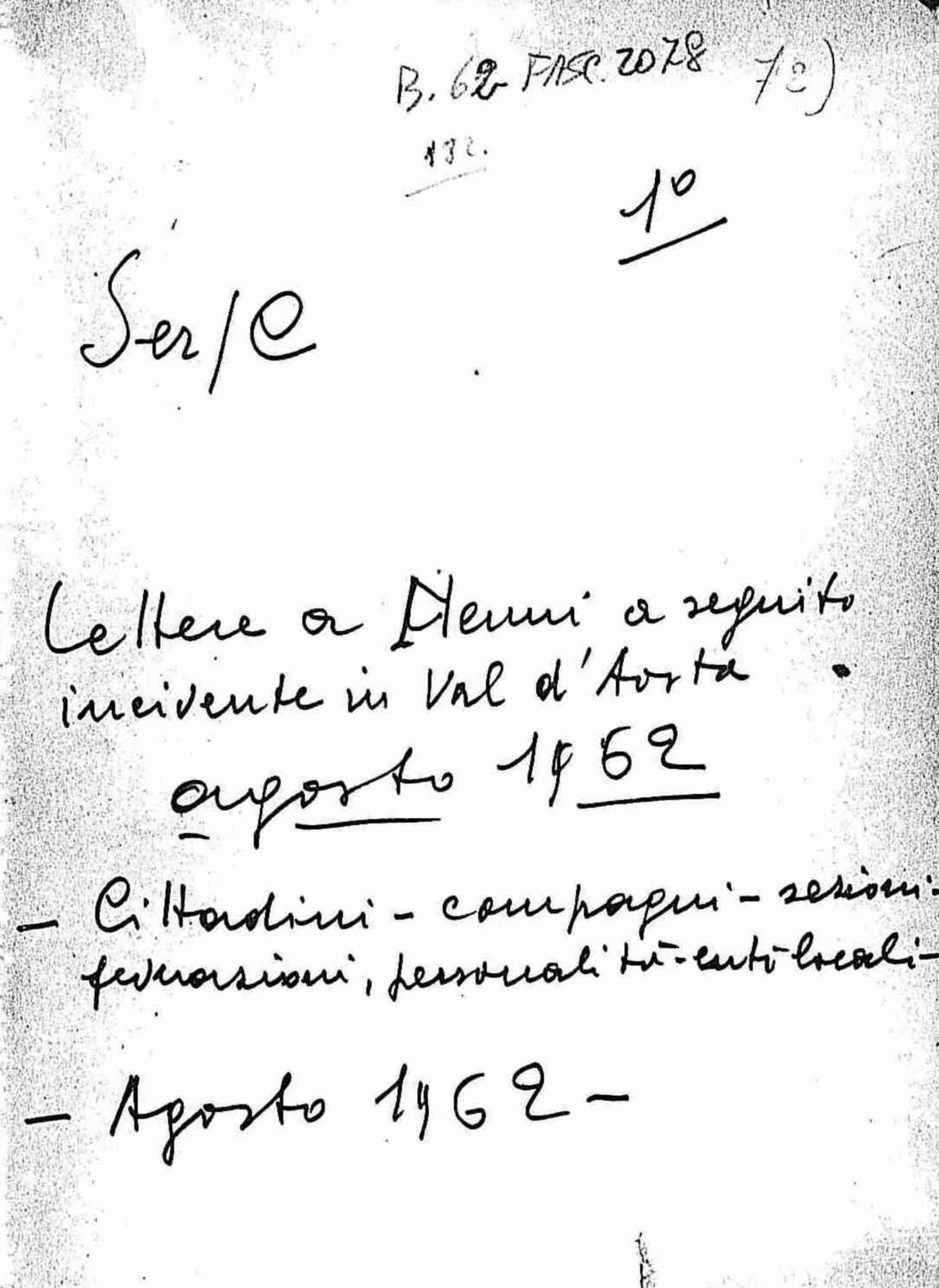 Lettere a Nenni a seguito incidente in Val d'Aosta di cittadini, compagni, sezioni, federazioni, personalita', enti locali, 1962 ago.