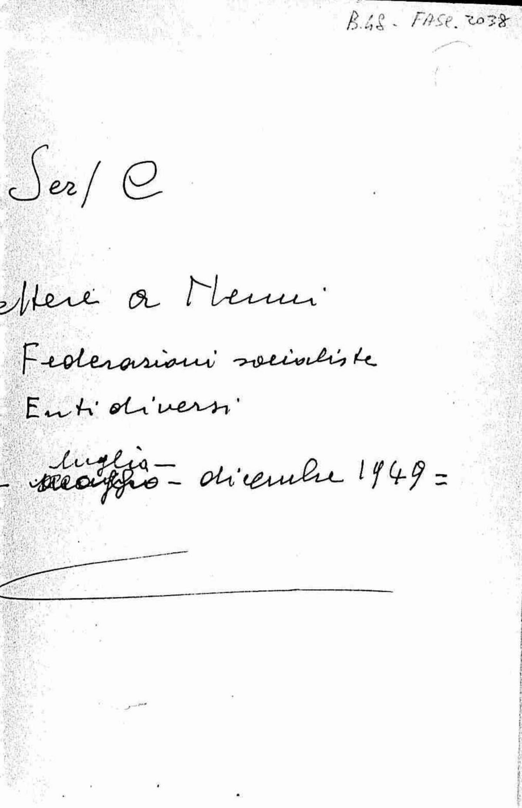 Lettere a Nenni di federazioni socialiste, enti diversi, lug. - dic. 1949